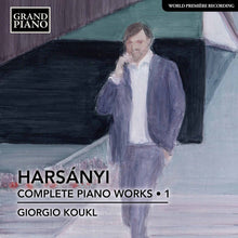Harsanyi / Koukl - Complete Piano Works 1 Music CD