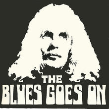 the album cover for Blues Goes On - The Blues Goes On