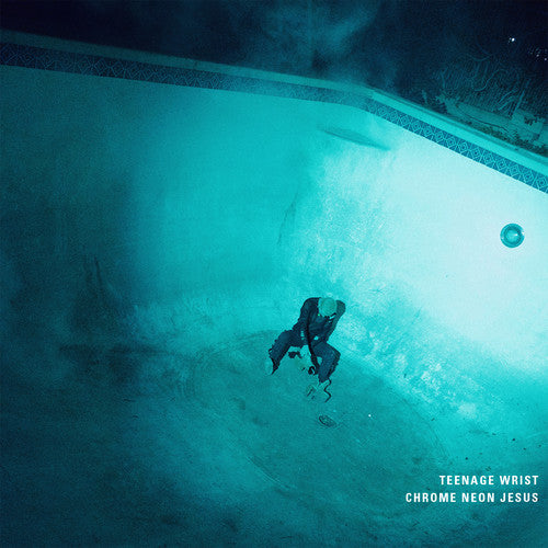 the album cover for Teenage Wrist - Chrome Neon Jesus [LP]