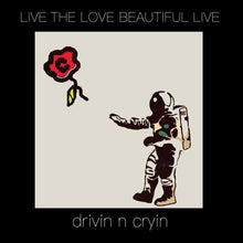Drivin N Cryin - Live The Love Beautiful Live [LP] Vinyl Record