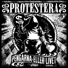 Protestera - Pengarna Eller Livet [LP] Vinyl Record
