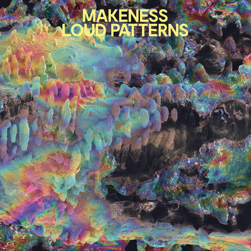 the album cover for Makeness - Loud Patterns [LP]