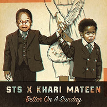 the album cover for Sts & Khari Mateen - Better on a Sunday