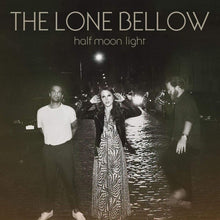 The Lone Bellow - Half Moon Light [LP] Vinyl Record