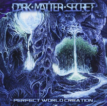 Dark Matter Secret - Perfect Woorld Creation [CD]