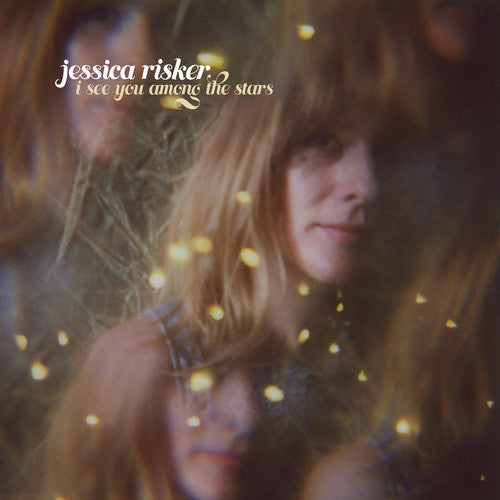 the album cover for Jessica Risker - I See You Among The Stars [LP]