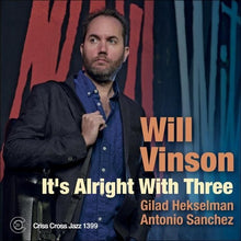 Will Vinson - It's Alright With Three [CD]