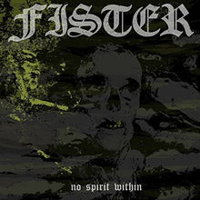 the album cover for Fister - No Spirit Within