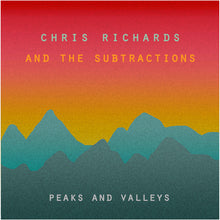 the album cover for Chris Richards & The Subtractions - Peaks & Valleys (Red) [Download Included]