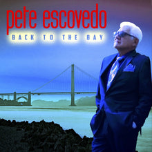 the album cover for Pete Escovedo - Back To The Bay