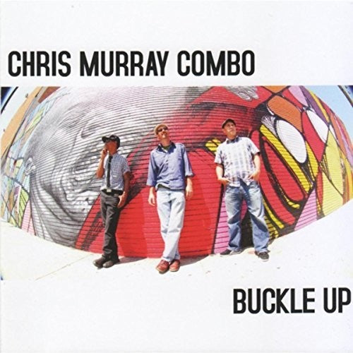 the album cover for Chris Murray - Buckle Up