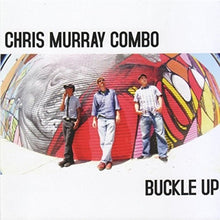 the album cover for Chris Murray - Buckle Up