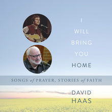 David Haas - I Will Bring You Home [CD]
