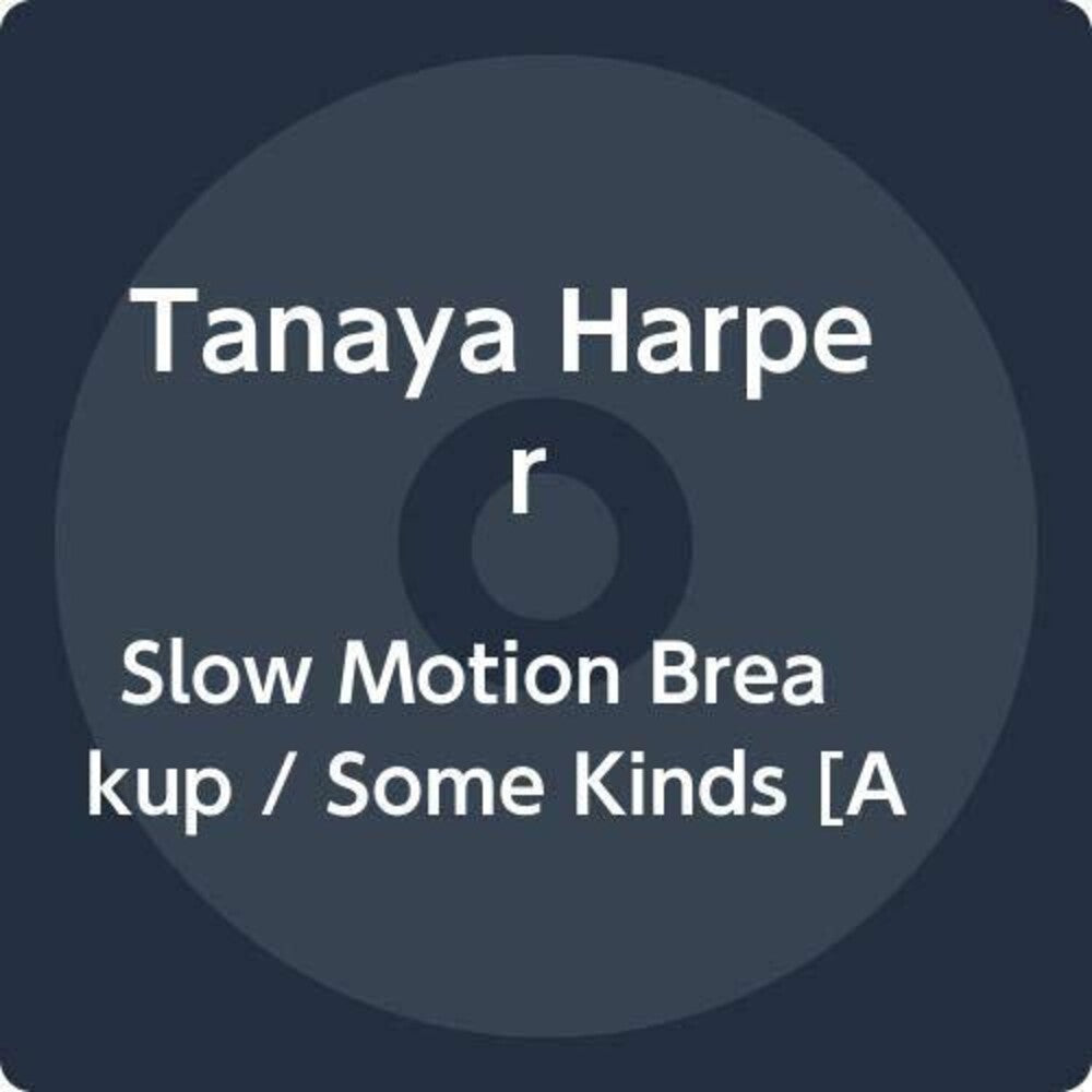the album cover for Tanaya Harper - Slow Motion Breakup / Some Kinds