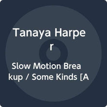 the album cover for Tanaya Harper - Slow Motion Breakup / Some Kinds