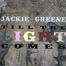 the album cover for Jackie Greene - Till The Light Comes