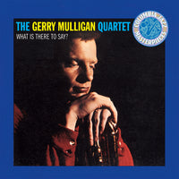 the album cover for Gerry Mulligan - What Is There To Say