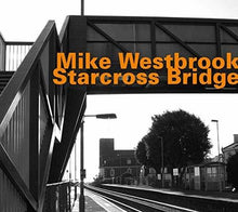 Mike Westbrook - Starcross Bridge Music CD