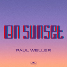 the album cover for Paul Weller - On Sunset [2 LP]