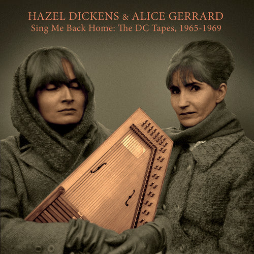 Hazel Dickens - Sing Me Back Home: The Dc Tapes, 1965-1969 [CD]