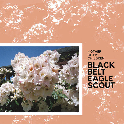 the album cover for Black Belt Eagle Scout - Mother Of My Children [LP]