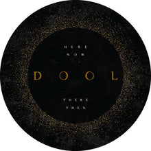 Dool - Here Now There Then [Limited Edition] (Pict) Vinyl Record