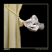 the album cover for ADULT. - This Behavior [Yellow LP]