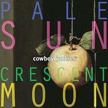 Cowboy Junkies - Pale Sun Crescent Moon (Can) [LP] Vinyl Record