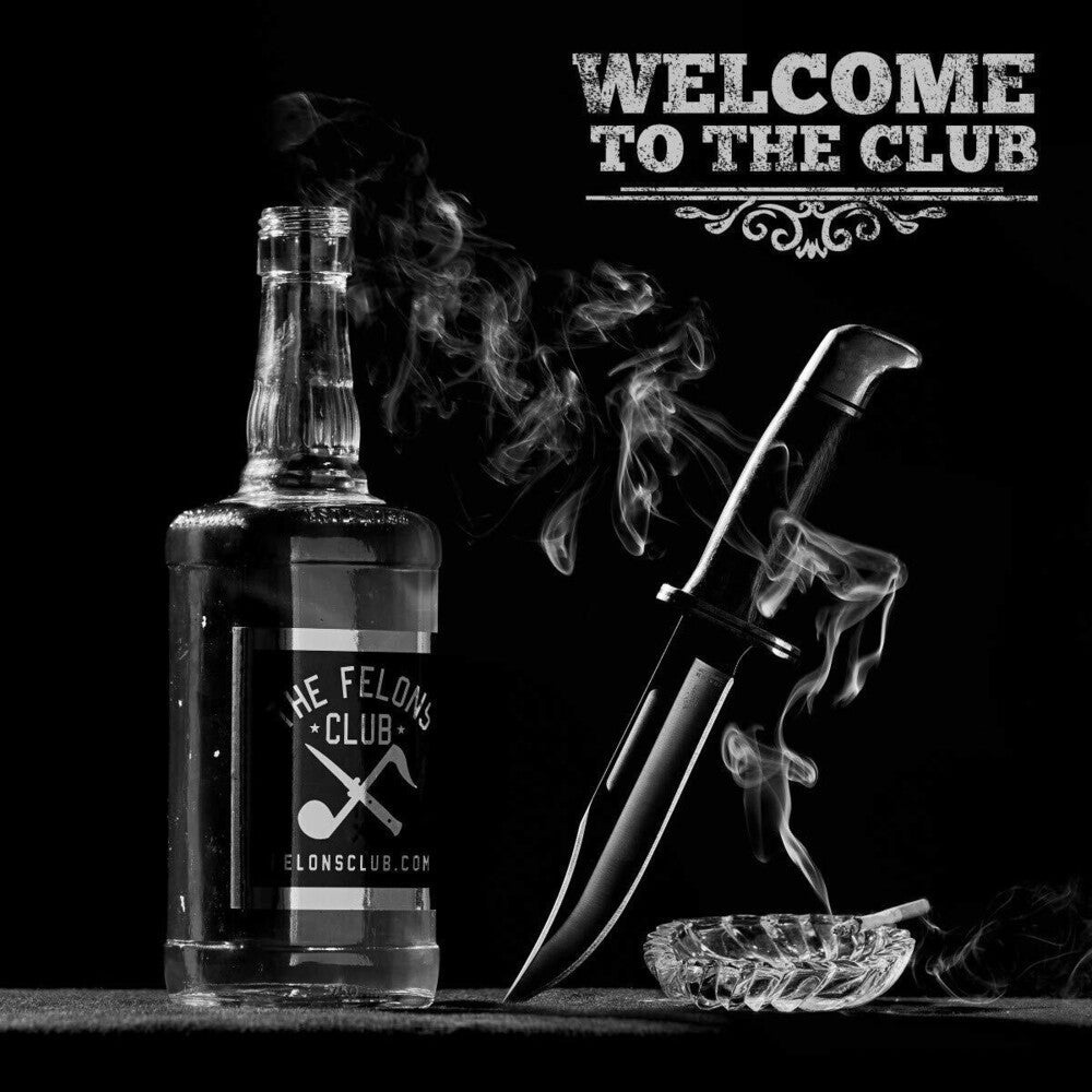 The Felons Club - Welcome To The Club [CD]