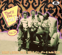 the album cover for Thatll Flat Git It Vol 34 Rockabilly / Various - That'll Flat Git It Vol. 34: Rockabilly And Rock 'n' Roll From The   Vaults (Various Artists)