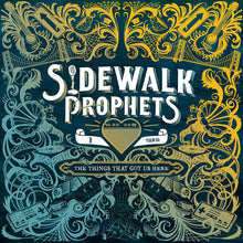 the album cover for Sidewalk Prophets - The Things That Got Us Here [LP]