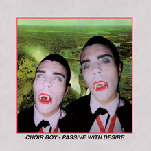the album cover for Choir Boy - Passive with Desire