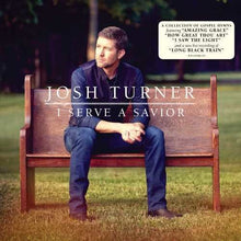 Josh Turner - I Serve A Savior [CD]
