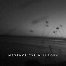 the album cover for Maxence Cyrin - Aurora [Digipak]