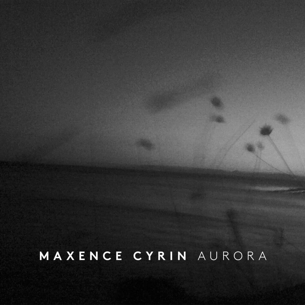 the album cover for Maxence Cyrin - Aurora [Digipak]