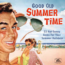 Good Old Summertime 33 Hot Sunny Gems For / Var - Good Old Summertime: 33 Hot Sunny Gems For Your Summer Holidays (Various Artists) [CD]