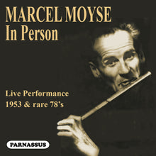 Marcel Moyse / Honegger-Moyse,Blanche - Marcel Moyse: In person (1953 Live performance & rare 78's) [CD]