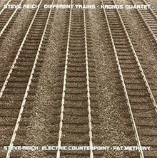 Steve Reich - Different Trains / Electric Counterpoint [LP] Vinyl Record