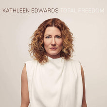Kathleen Edwards - Total Freedom [LP] Vinyl Record