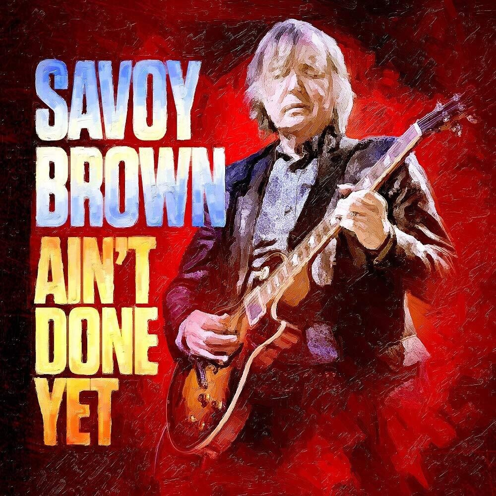 Savoy Brown - Ain't Done Yet [CD]