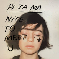 the album cover for Pi Ja Ma - Nice To Meet You