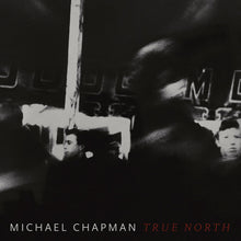 the album cover for Michael Chapman - True North