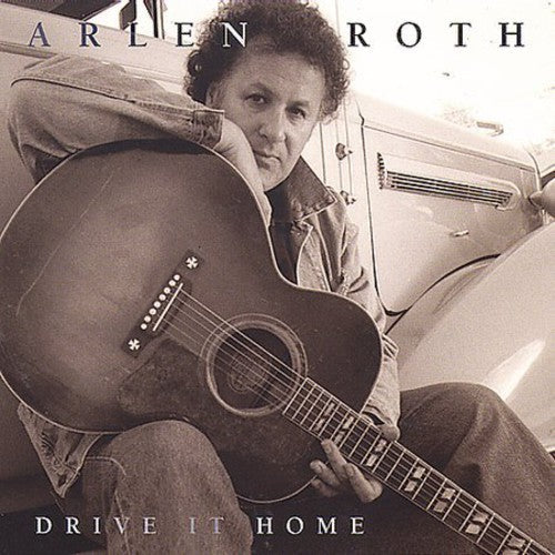 Arlen Roth - Drive It Home [CD]