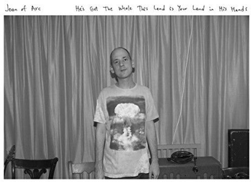 the album cover for Joan Of Arc - He's Got The Whole This Land Is Your Land In His