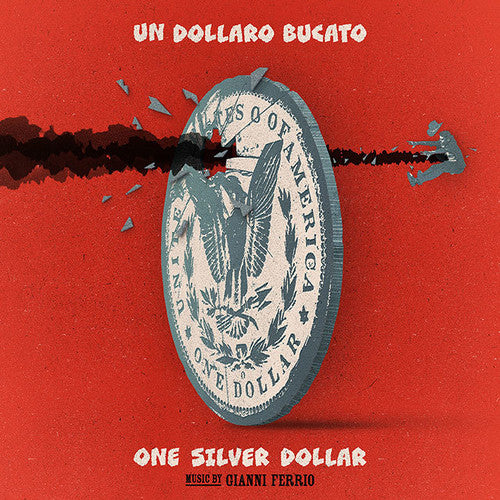 the album cover for Ferrio, Gianni - Un Dollaro Bucato (Original Soundtrack) [Colored Vinyl]
