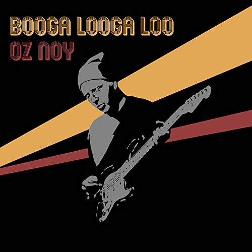 the album cover for Oz Noy - Booga Looga Loo