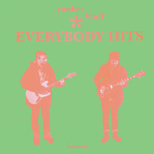 the album cover for Yankee Bluff - Everybody Hits (Bright Green)