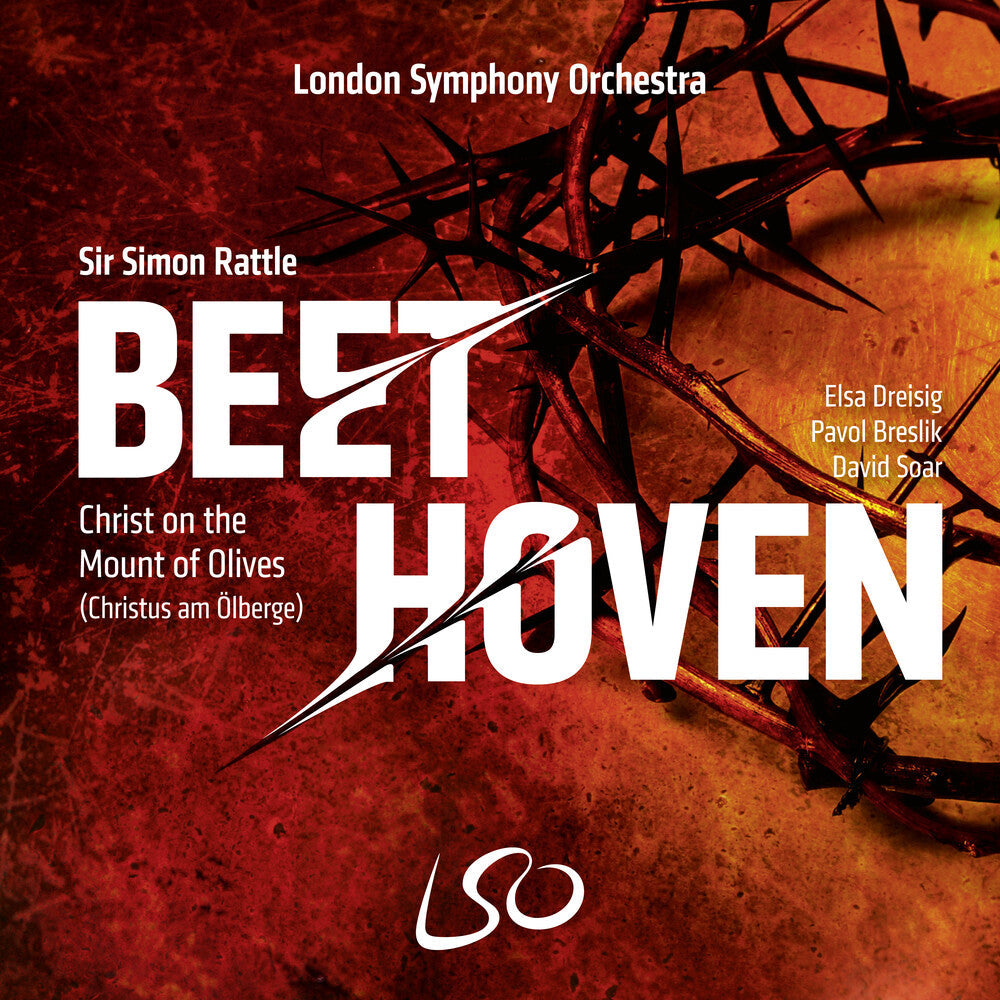 London Symphony Orchestra / Sir Simon Rattle - Beethoven: Christ on the Mount of Olives [CD]