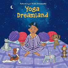 the album cover for Putumayo Kids Presents - Yoga Dreamland [Digipak] [Download Included]
