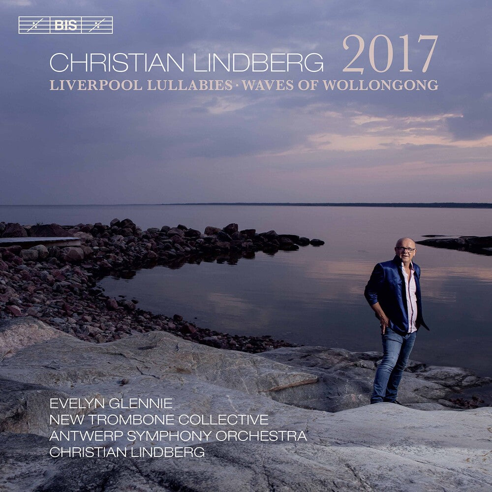 Lindberg / Glennie / New Trombone Collective - 2017 - The Waves of Wollongong - Liverpool Lullabies [CD]